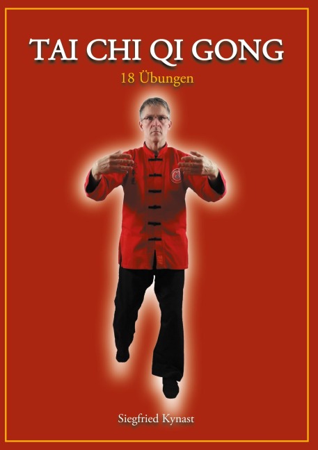 Tai Chi Qi Gong - Siegfried Kynast