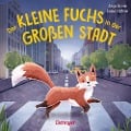 Der kleine Fuchs in der großen Stadt - Carla Häfner