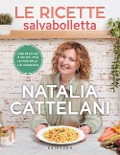 Cover-Bild zum Titel 'Le ricette salvabolletta. Idee pratiche e veloci con un occhio al salvadanaio' von 'Natalia Cattelani'