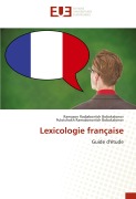 Cover-Bild zum Titel 'Lexicologie française' von 'Ramazon Radjabovitch Bobokalonov, Pulotchokh Ramazonovitch Bobokalonov'