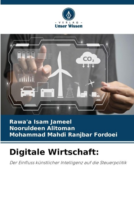 Digitale Wirtschaft: - Rawa'a Isam Jameel, Mohammad Mahdi Ranjbar Fordoei, Nooruldeen Alitoman