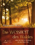 Cover-Bild zum Titel 'Die Weisheit des Waldes' von 'Alexandra Meier'