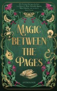 Cover-Bild zum Titel 'Magic between the Pages' von 'Becca S. Hale, Mira Valentin, Gabriella Queen'