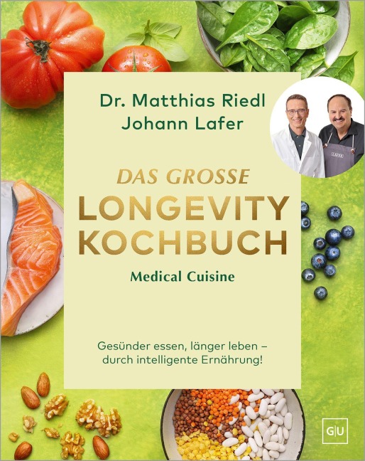 Medical Cuisine - Das große Longevity Kochbuch - Johann Lafer, Matthias Riedl