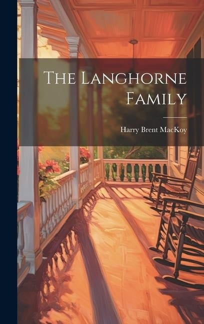 The Langhorne Family - Harry Brent Mackoy
