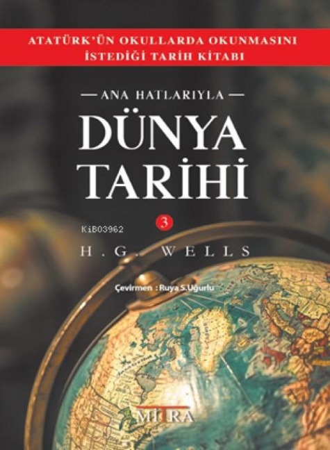 Ana Hatlariyla Dünya Tarihi 3 - H. G. Wells
