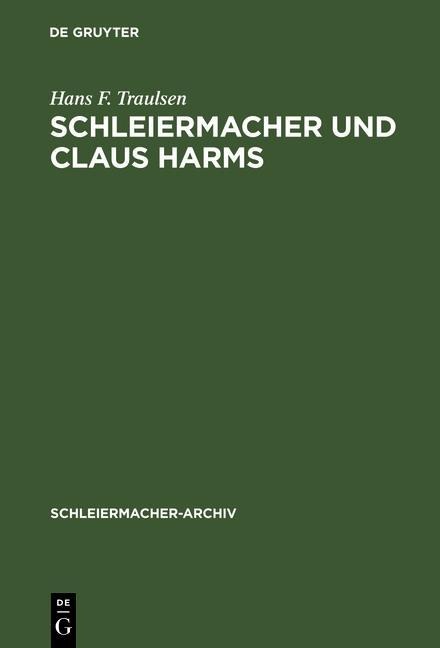 Schleiermacher und Claus Harms - Hans F. Traulsen