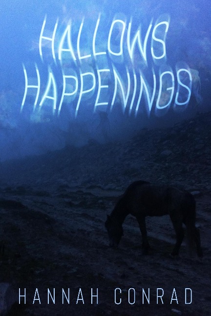 Hallows Happenings - Hannah Conrad