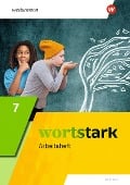 Cover-Bild zum Titel 'wortstark 7. Arbeitsheft. Allgemeine Ausgabe' von ''