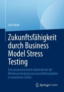 Cover-Bild zum Titel 'Zukunftsfähigkeit durch Business Model Stress Testing' von 'Lars Heim'