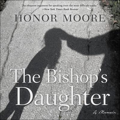 The Bishop's Daughter: A Memoir - Honor Moore