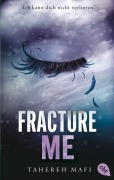 Cover-Bild zum Titel 'Fracture Me' von 'Tahereh Mafi'