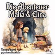 Cover-Bild zum Titel 'Die Abenteuer von Malia und Elina' von 'Dennis Beitzel'