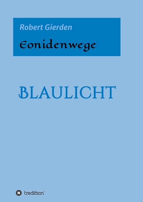 Eonidenwege - Robert Gierden