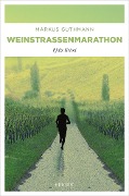 Cover-Bild zum Titel 'Weinstrassenmarathon' von 'Markus Guthmann'