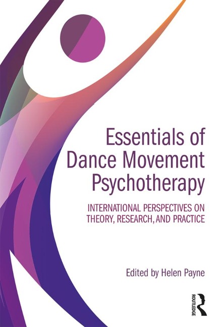 Essentials of Dance Movement Psychotherapy - 