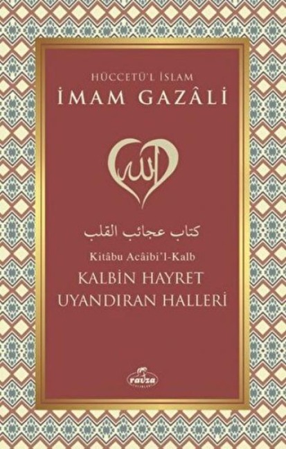 Kalbin Hayret Uyandiran Halleri - imamGazali