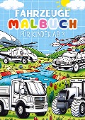 Fahrzeuge Malbuch für Kinder ab 3 Jahre ¿ Kinderbuch - Kindery Verlag