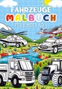 Cover-Bild zum Titel 'Fahrzeuge Malbuch für Kinder ab 3 Jahre ¿ Kinderbuch' von 'Kindery Verlag'
