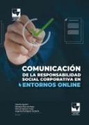 Cover-Bild zum Titel 'Comunicación de la Responsabilidad Social Corporativa en Entornos Online' von 'Mariola Palazón Vidal, Salvador Ruiz de Maya, Claudia Aguirre, Augusto Rodríguez Orejuela'