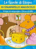 Cover-Bild zum Titel 'Il topo di campagna e il topo di città. Le fiabe di Esopo in stampatello maiuscolo. Fiabe in stampatello' von ''