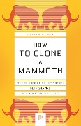 Cover-Bild zum Titel 'How to Clone a Mammoth' von 'Beth Shapiro'