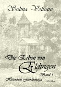 Cover-Bild zum Titel 'Die Erben von Eldingen - Band 1 - Historische Familiensaga' von 'Salina Voltaire'
