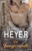 Cover-Bild zum Titel 'Die Jungfernfalle' von 'Georgette Heyer'