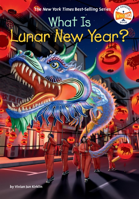 What Is Lunar New Year? - Vivian Jun Kirklin, Who Hq