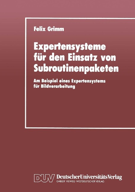 Expertensysteme für den Einsatz von Subroutinenpaketen - Felix Grimm