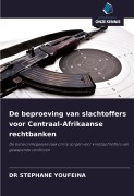 Cover-Bild zum Titel 'De beproeving van slachtoffers voor Centraal-Afrikaanse rechtbanken' von 'Stephane Youfeina'