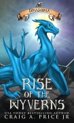 Cover-Bild zum Titel 'Dragonia: Rise of the Wyverns (Dragonia Empire, #1)' von 'Craig A. Price'
