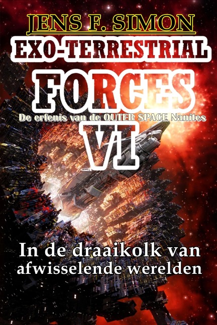 In de draaikolk van afwisselende werelden (EXO-TERRESTRIAL-FORCES 6) - Jens F. Simon