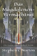 Cover-Bild zum Titel 'Das Magdalenen-Vermächtnis (Die antiken Schriftrollen Romane, #3)' von 'Stephen C Norton'