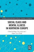 Cover-Bild zum Titel 'Social Class and Mental Illness in Northern Europe' von ''