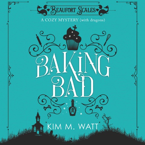 Baking Bad - Kim M. Watt