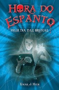 Cover-Bild zum Titel 'Hora do espanto - Feliz dia das bruxas' von 'Edgar J. Hyde'