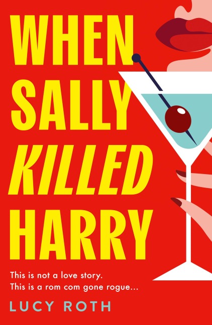 When Sally Killed Harry - Lucy Roth