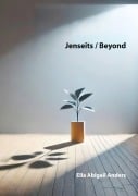Cover-Bild zum Titel 'Jenseits / Beyond' von 'Ella Abigail Anders'