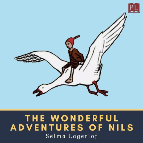 The Wonderful Adventures of Nils - Selma Lagerlöf
