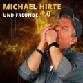 Michael Hirte und Freunde 4.0 - Michael Hirte