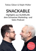 Cover-Bild zum Titel 'SNACKABLE' von 'Tobias Gläser, Ralph Müller'