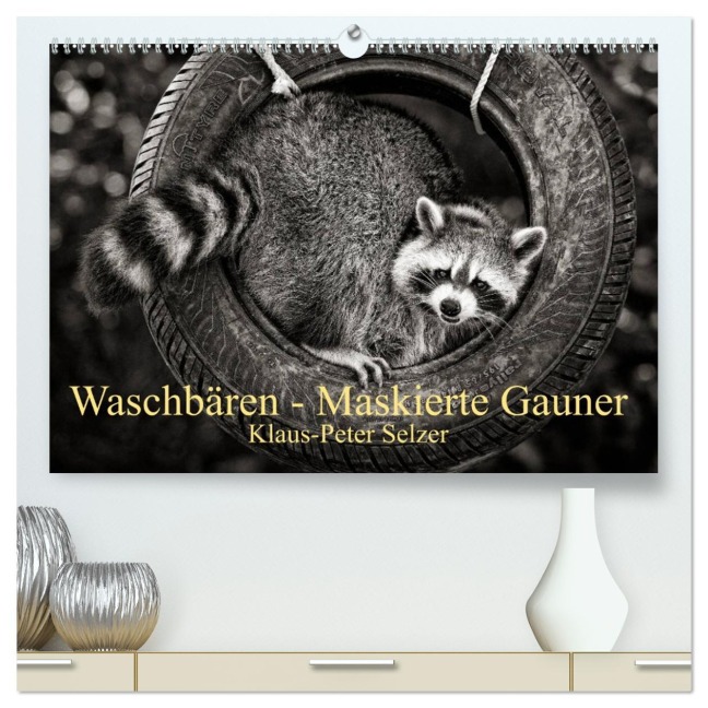Waschbären - Maskierte Gauner (hochwertiger Premium Wandkalender 2026 DIN A2 quer), Kunstdruck in Hochglanz - Klaus-Peter Selzer