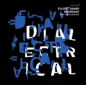 Dialectrical - Elliott/Altschul Sharp