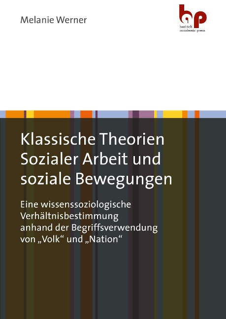 Klassische Theorien Sozialer Arbeit und soziale Bewegungen - Melanie Werner