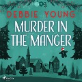 Murder in the Manger - Debbie Young