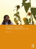 Cover-Bild zum Titel 'Youth Culture in Chinese Language Film' von 'Xuelin Zhou'