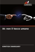 Cover-Bild zum Titel 'IA: non il tocco umano' von 'Khritish Swargiary'