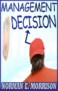 Management Decision (Cowchip Alabama, #5) - Norman E. Morrison