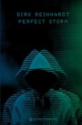 Cover-Bild zum Titel 'Perfect Storm' von 'Dirk Reinhardt'